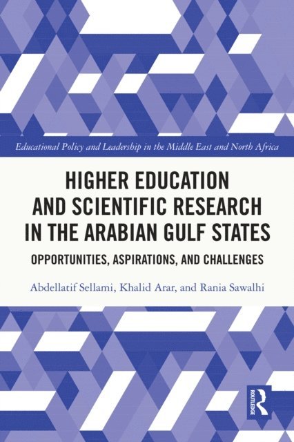 Rania Sawalhi, Khalid Arar, Abdellatif Sellami - Higher Education and Scientific Research in the Arabian Gulf States, E-bok