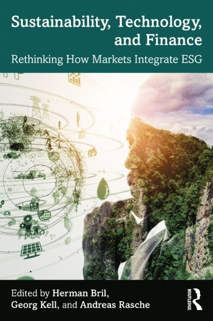Andreas Rasche, Georg Kell, Herman Bril - Sustainability, Technology, and Finance, E-bok