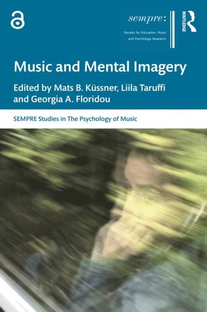 Georgia A. Floridou, Liila Taruffi, Mats B. Kussner - Music and Mental Imagery, E-bok