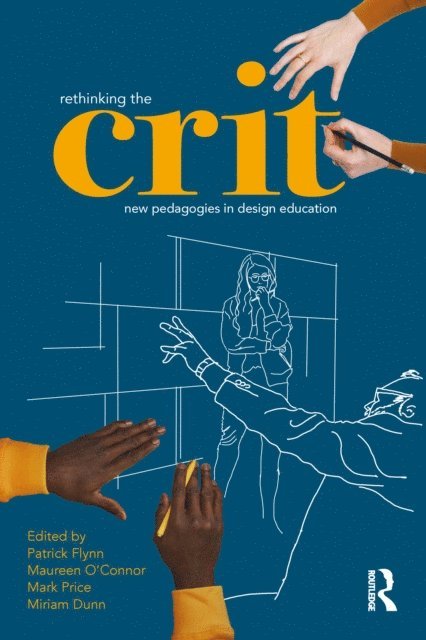 Miriam Dunn, Mark Price, Maureen O'Connor, Patrick Flynn - Rethinking the Crit, E-bok