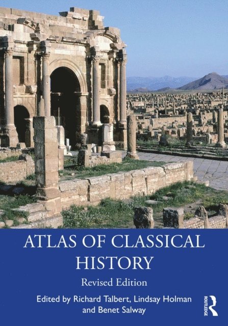 Benet Salway, Lindsay Holman, Richard Talbert - Atlas of Classical History, E-bok