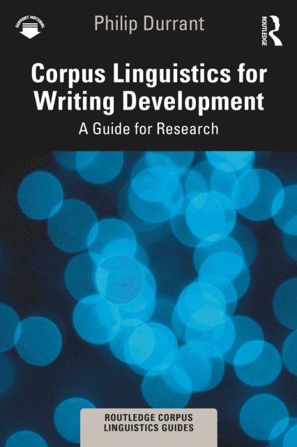Philip Durrant - Corpus Linguistics for Writing Development, E-bok