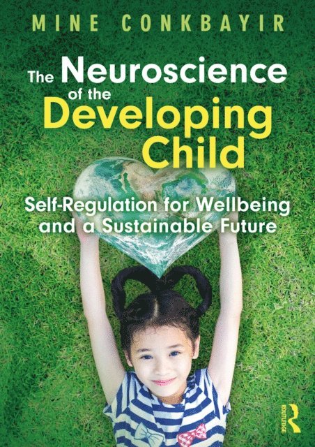 Mine Conkbayir - Neuroscience of the Developing Child, E-bok