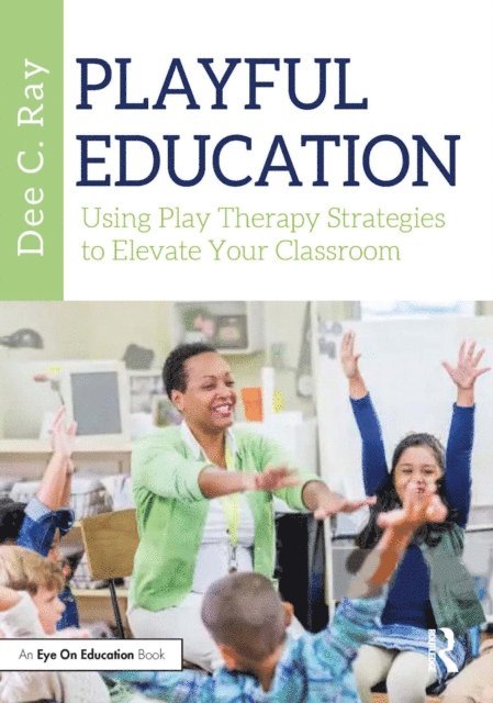 Dee C. Ray - Playful Education, E-bok