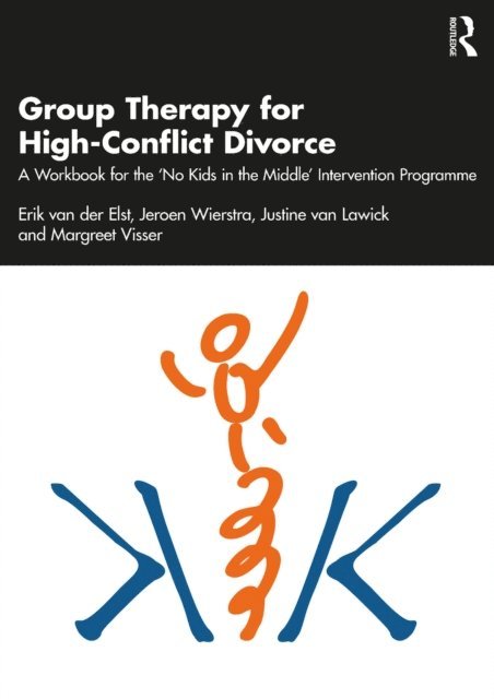 Margreet Visser, Justine van Lawick, Jeroen Wierstra, Erik van der Elst - Group Therapy for High-Conflict Divorce, E-bok