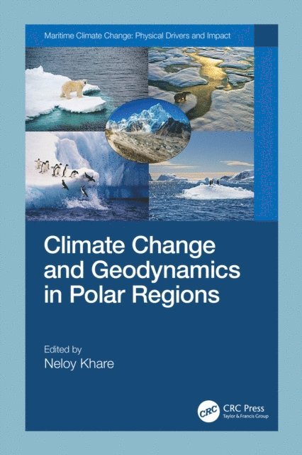 Neloy Khare - Climate Change and Geodynamics in Polar Regions, E-bok