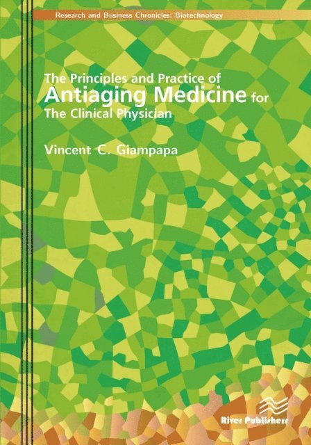 Vincent C. Giampapa - Principles and Practice of Antiaging Medicine for the Clinical Physician, E-bok