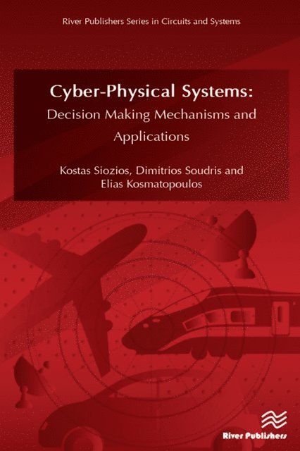 Elias Kosmatopoulos, Dimitrios Soudris, Kostas Siozios - CyberPhysical Systems, E-bok