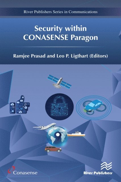 Leo P. Ligthart, Ramjee Prasad - Security within CONASENSE Paragon, E-bok