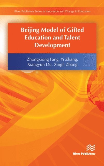 Xiangyun Du, Yi Zhang, Zhongxiong Fang - Beijing Model of Gifted Education and Talent Development, E-bok