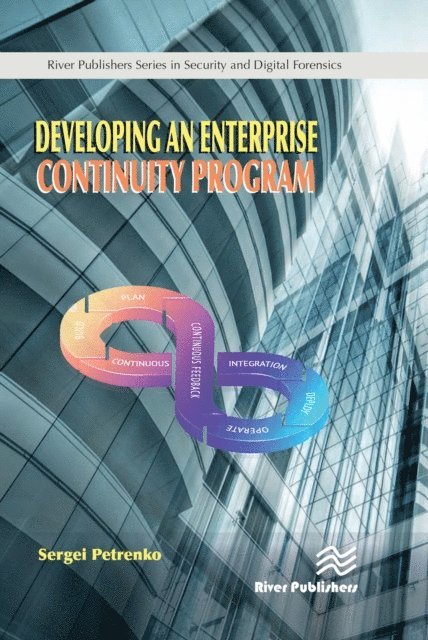 Sergei Petrenko - Developing an Enterprise Continuity Program, E-bok