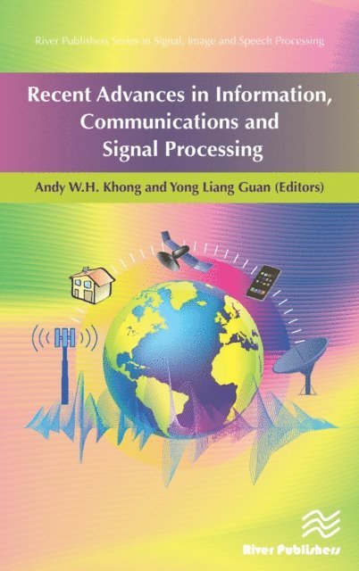 Yong Liang Guan, Andy W. H. Khong - Recent Advances in Information, Communications and Signal Processing, E-bok