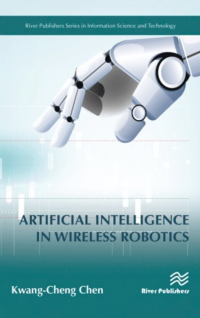 Kwang-Cheng Chen - Artificial Intelligence in Wireless Robotics, E-bok