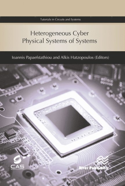 Alkis Hatzopoulos, Ioannis Papaefstathiou - Heterogeneous Cyber Physical Systems of Systems, E-bok