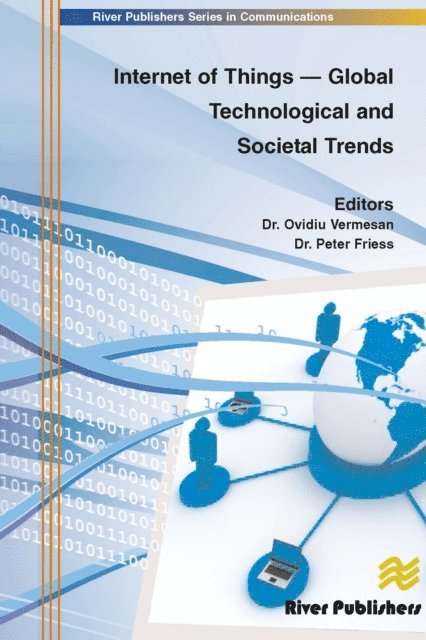 Peter Friess, Ovidiu Vermesan - Internet of Things - Global Technological and Societal Trends from Smart Environments and Spaces to Green Ict, E-bok