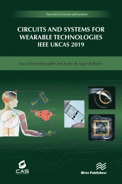 Kylie De Jager, Sara Ghoreishizadeh - Circuits and Systems for Wearable Technologies, E-bok