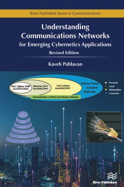 Kaveh Pahlavan - Understanding Communications Networks - for Emerging Cybernetics Applications, E-bok