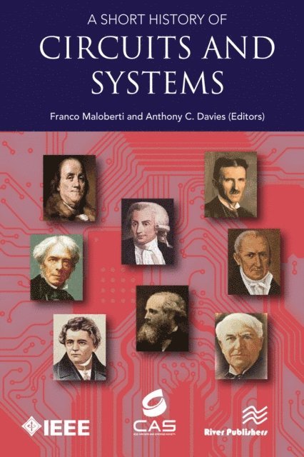 Anthony C. Davies, Franco Maloberti - Short History of Circuits and Systems, E-bok