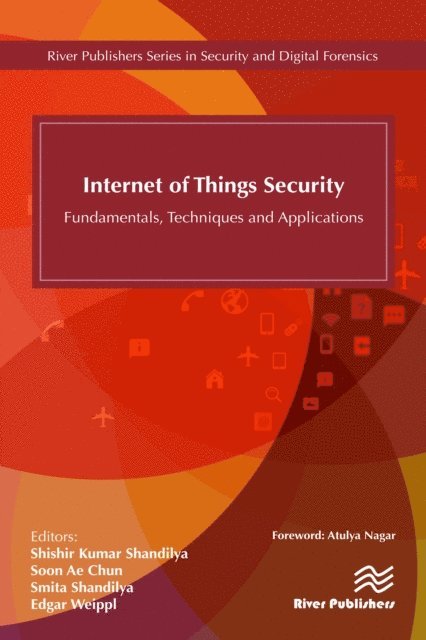 Smita Shandilya, Soon Ae Chun, Shishir K. Shandilya - Internet of Things Security, E-bok