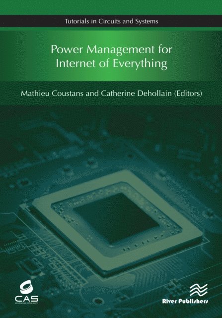 Catherine Dehollain, Mathieu Coustans - Power Management for Internet of Everything, E-bok