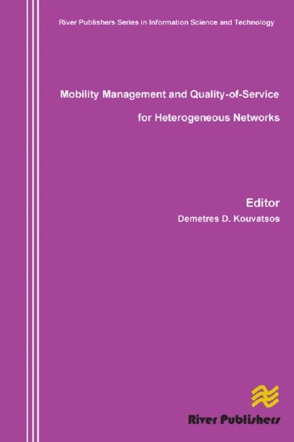 Demetres D. Kouvatsos - Mobility Management and Quality-Of-Service for Heterogeneous Networks, E-bok