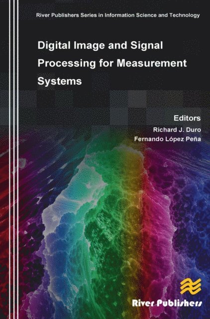 Lopez Fernando Pena, J. Richard Duro - Digital Image and Signal Processing for Measurement Systems, E-bok