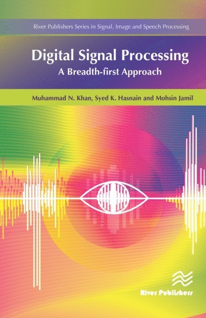 Mohsin Jamil, Syed K. Hasnain, Muhammad Khan - Digital Signal Processing, E-bok