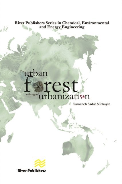 Samaneh Sadat Nickain - Urban Forest in the Age of Urbanisation, E-bok
