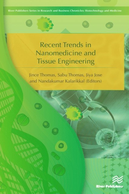 Jiya Jose, Sabu Thomas, Jince Thomas - Recent Trends in Nanomedicine and Tissue Engineering, E-bok