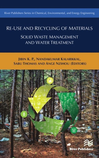 K.P. Jibin, Nandakumar Kalarikkal, Sabu Thomas, Ange Nzihou - Re-Use and Recycling of Materials, E-bok