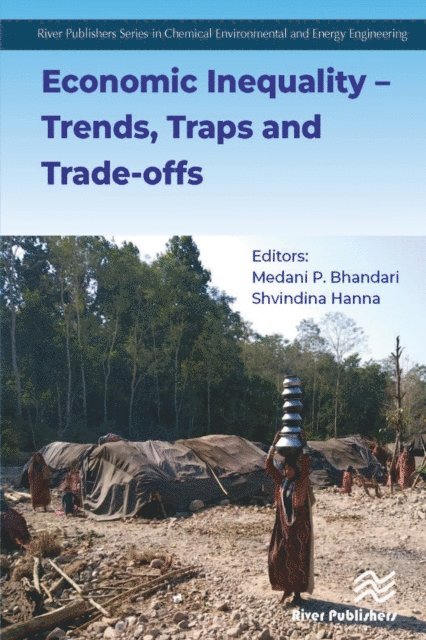 Shvindina Hanna, Medani P. Bhandari - Economic Inequality - Trends, Traps and Trade-offs, E-bok