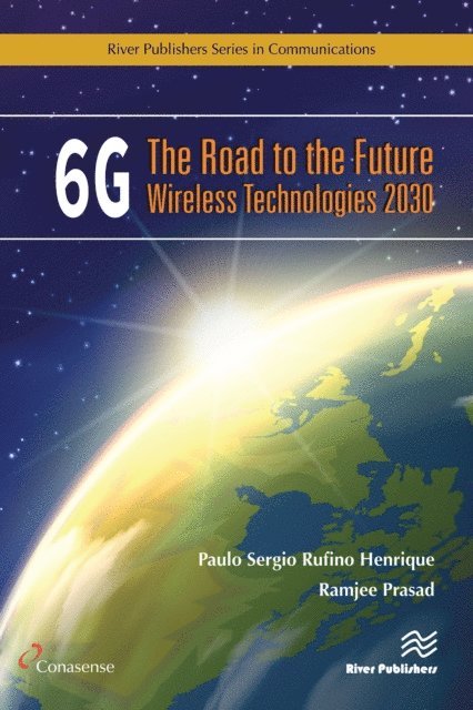 Ramjee Prasad, Paulo Sergio Rufino Henrique - 6G: The Road to the Future Wireless Technologies 2030, E-bok