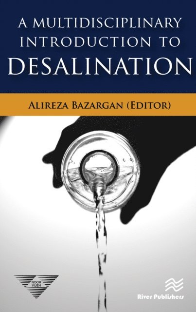 Alireza Bazargan - Multidisciplinary Introduction to Desalination, E-bok