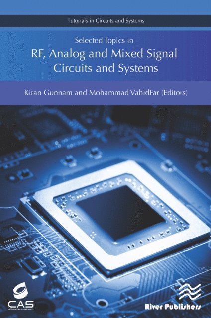Mohammad VahidFar, Kiran Gunnam - Selected Topics in RF, Analog and Mixed Signal Circuits and Systems, E-bok. Tillgänglighet: Lägg i varukorg