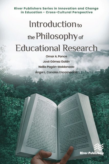 Angel L. Canales Encarnacion, Nellie Pagan-Maldonado, Jose Gomez Galan, Omar A. Ponce - Introduction to the Philosophy of Educational Research, E-bok