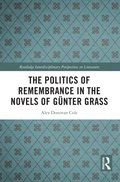 Politics of Remembrance in the Novels of Gunter Grass