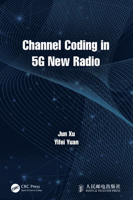 Yifei Yuan, Jun Xu - Channel Coding in 5G New Radio, E-bok