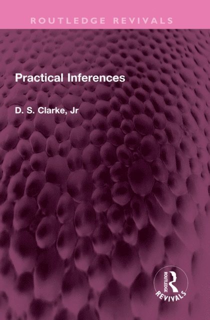 D S Clarke - Practical Inferences, E-bok