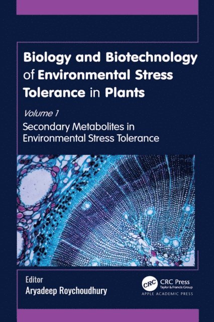 Aryadeep Roychoudhury - Biology and Biotechnology of Environmental Stress Tolerance in Plants, E-bok