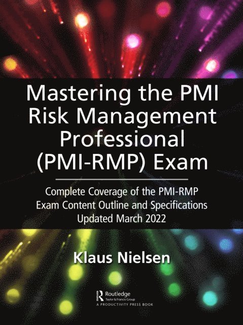 Klaus Nielsen - Mastering the PMI Risk Management Professional (PMI-RMP) Exam, E-bok