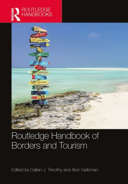 Alon Gelbman, Dallen J. Timothy - Routledge Handbook of Borders and Tourism, E-bok
