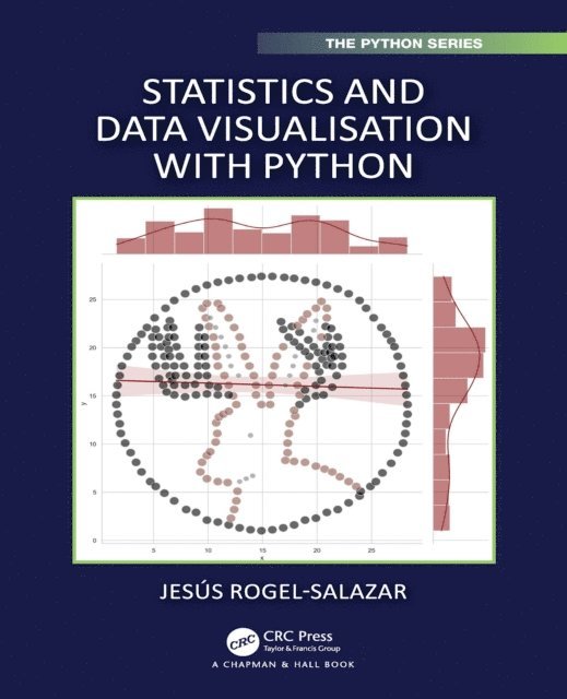 Jesus Rogel-Salazar - Statistics and Data Visualisation with Python, E-bok