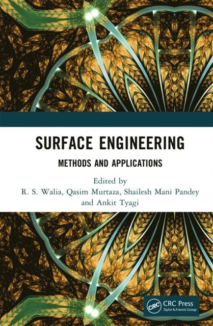 Ankit Tyagi, Shailesh Mani Pandey, Qasim Murtaza, R.S. Walia - Surface Engineering, E-bok