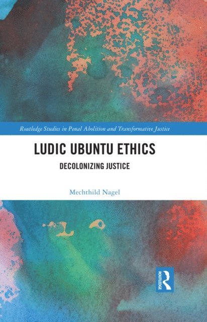Mechthild Nagel - Ludic Ubuntu Ethics, E-bok