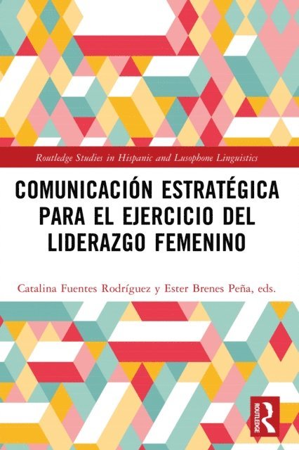 Ester Brenes Pena, Catalina Fuentes Rodriguez - Comunicación estratégica para el ejercicio del liderazgo femenino, E-bok