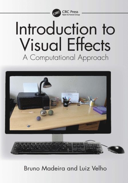 Luiz Velho, Bruno Madeira - Introduction to Visual Effects, E-bok