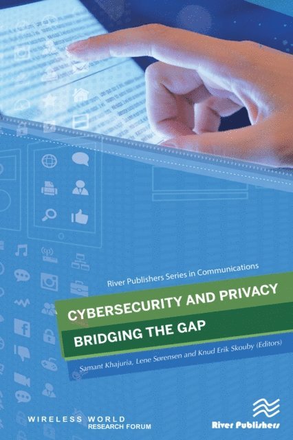 Knud Erik Skouby, Lene Sorensen, Samant Khajuria - Cybersecurity and Privacy - Bridging the Gap, E-bok