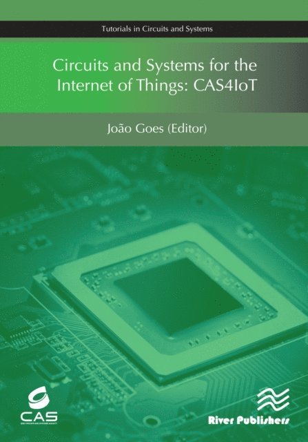 Joao Goes - Circuits and Systems for the Internet of Things, E-bok