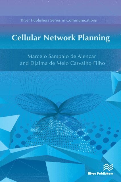 Djalma de Melo Carvalho Filho, Marcelo Sampaio de Alencar - Cellular Network Planning, E-bok