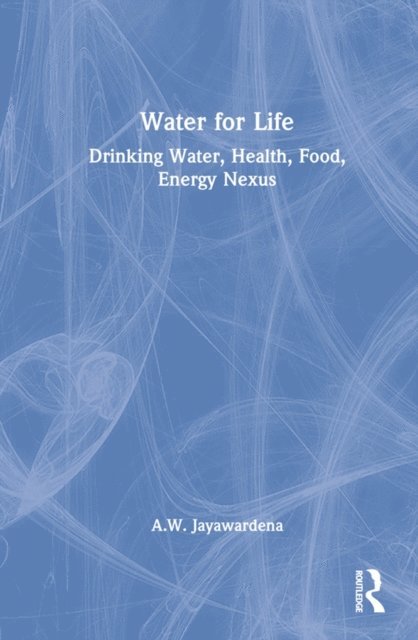 A.W. Jayawardena - Water for Life, E-bok